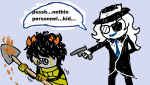  2015 crying dancestors fashion formal fullres gun hat humanized jaggy_lines mituna_captor no_hat sailorbeefcake scribble_mode soil_perturber starter_outfit suit text vriska_serket weapon word_balloon 